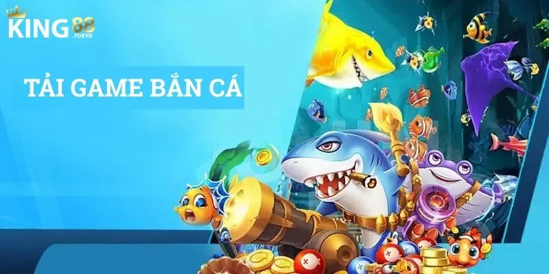 Tải game bắn cá đem lại những lợi ích gì? 